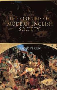 bokomslag The Origins of Modern English Society