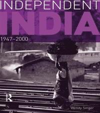 bokomslag Independent India, 1947-2000