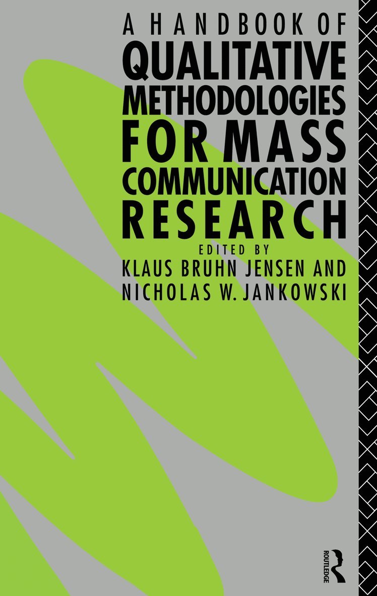 A Handbook of Qualitative Methodologies for Mass Communication Research 1