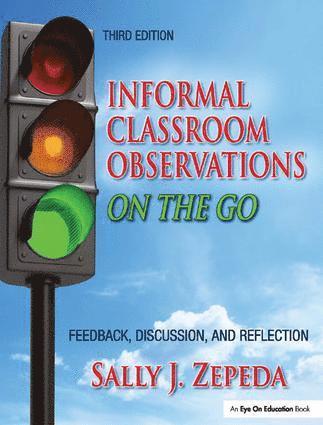 Sally J. Zepeda, USA) Zepeda, Sally J. (University of Georgia - Informal Classroom Observations On the Go, Inbunden