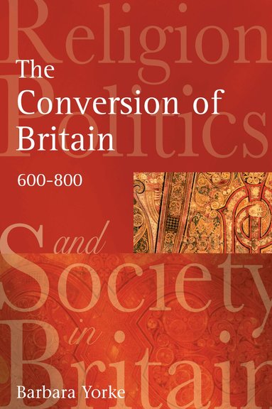 Barbara Yorke - Conversion of Britain, Inbunden