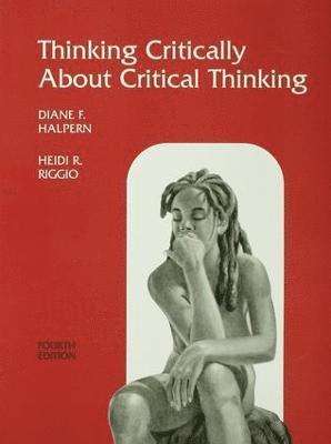 Thinking Critically About Critical Thinking 1