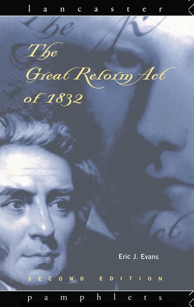 Eric J. Evans - Great Reform Act of 1832, Inbunden