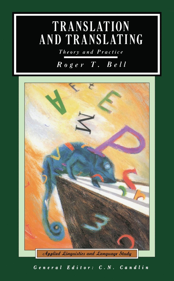 Roger T. Bell, Christopher N. Candlin - Translation and Translating, Inbunden