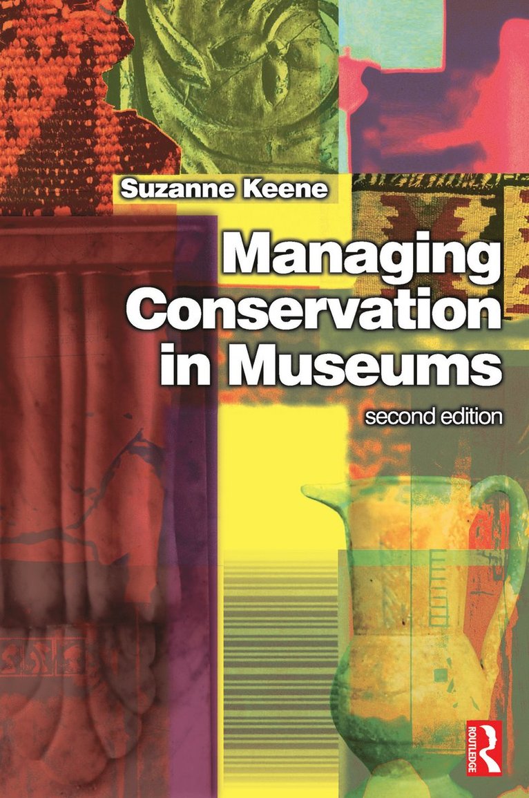 Suzanne Keene - Managing Conservation in Museums, Inbunden