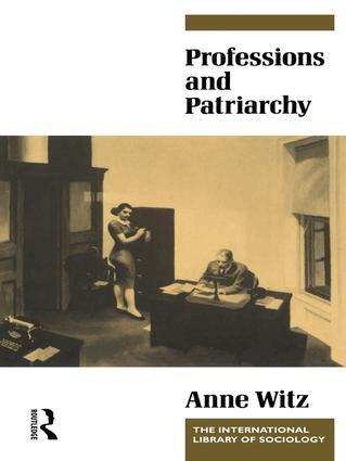 Anne Witz - Professions and Patriarchy, Inbunden