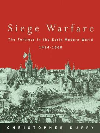 Christopher Duffy - Siege Warfare, Inbunden