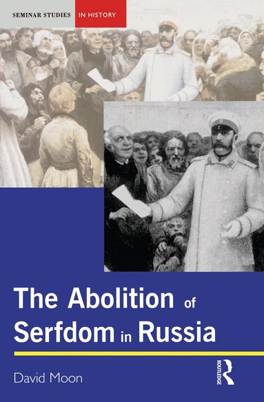 David Moon - Abolition of Serfdom in Russia, Inbunden