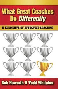 bokomslag What Great Coaches Do Differently