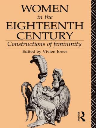 Vivien Jones - Women in the Eighteenth Century, Inbunden