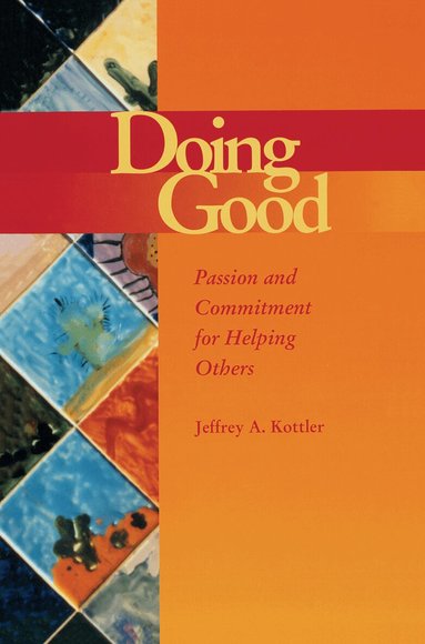 Jeffrey Kottler - Doing Good, Inbunden