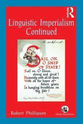 Robert Phillipson - Linguistic Imperialism Continued, Inbunden