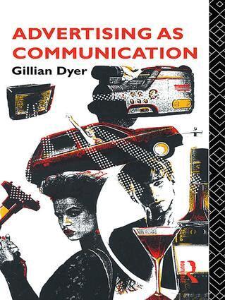 Gillian Dyer - Advertising as Communication, Inbunden