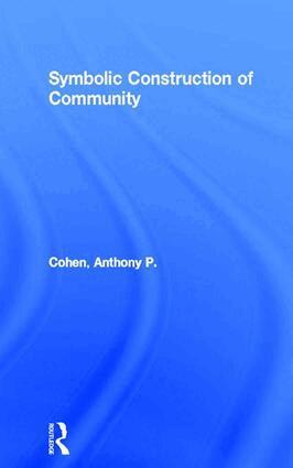 Anthony P. Cohen - Symbolic Construction of Community, Inbunden