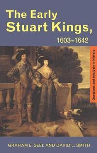 bokomslag The Early Stuart Kings, 1603-1642