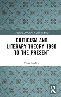 bokomslag Criticism and Literary Theory 1890 to the Present