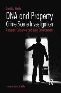 bokomslag DNA and Property Crime Scene Investigation