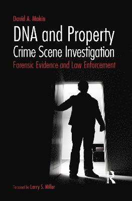 DNA and Property Crime Scene Investigation 1