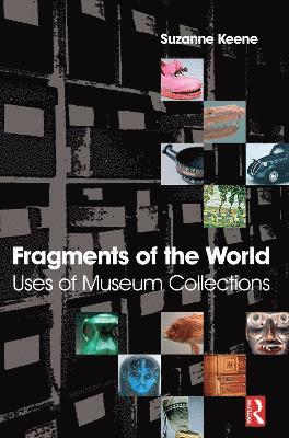 Fragments of the World: Uses of Museum Collections 1