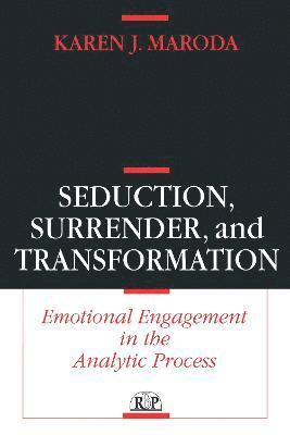Seduction, Surrender, and Transformation