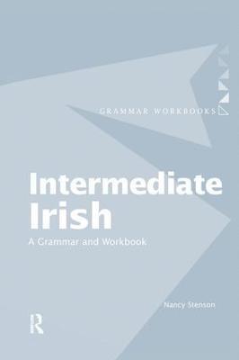 Intermediate Irish: A Grammar and Workbook 1