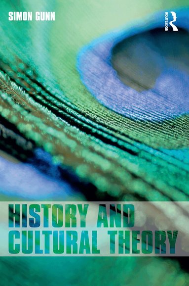 Simon Gunn - History and Cultural Theory, Inbunden