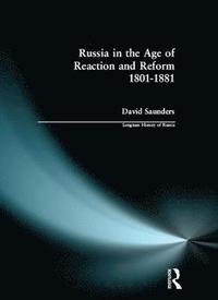 bokomslag Russia in the Age of Reaction and Reform 1801-1881