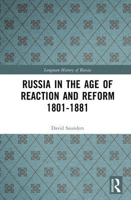 bokomslag Russia in the Age of Reaction and Reform 1801-1881