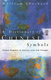 bokomslag Dictionary of Chinese Symbols