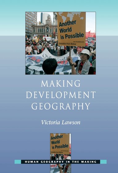 Victoria Lawson - Making Development Geography, Inbunden