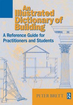 Peter Brett - Illustrated Dictionary of Building, Inbunden