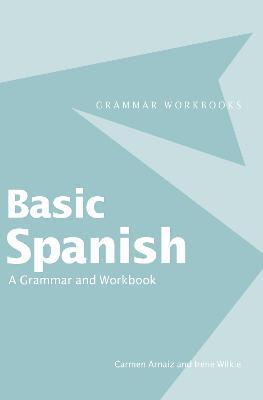 Carmen Arnaiz, Irene Wilkie - Basic Spanish, Inbunden