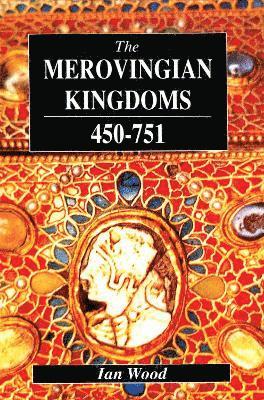 bokomslag The Merovingian Kingdoms 450 - 751