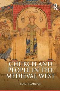 bokomslag Church and People in the Medieval West, 900-1200