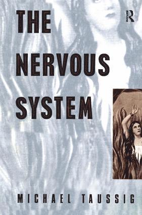 Michael Taussig - Nervous System, Inbunden