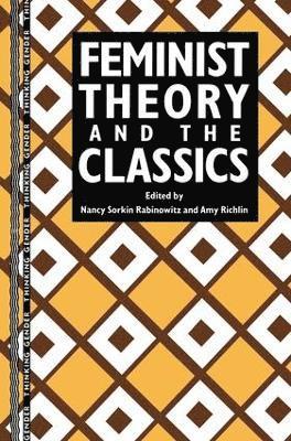 Feminist Theory and the Classics 1