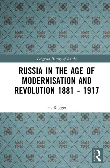 bokomslag Russia in the Age of Modernisation and Revolution 1881 - 1917