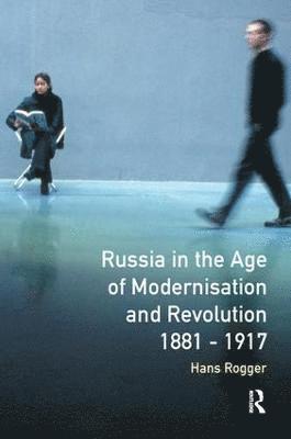 Russia in the Age of Modernisation and Revolution 1881 - 1917 1