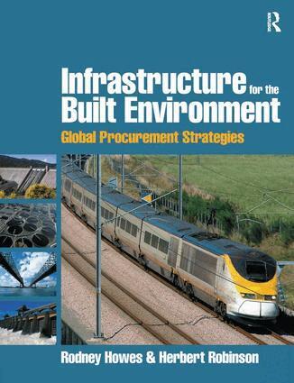 Rodney Howes, Herbert Robinson - Infrastructure for the Built Environment: Global Procurement Strategies, Inbunden