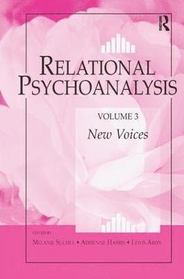 Melanie Suchet, Adrienne Harris, Lewis Aron, USA) Suchet, Melanie (Melanie Suchet, Private Practice, New York - Relational Psychoanalysis, Volume 3, Inbunden
