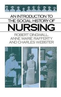 bokomslag An Introduction to the Social History of Nursing
