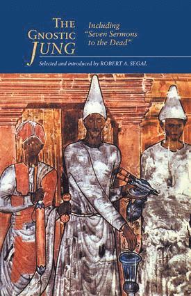 C.G. Jung, C. G. Jung, Robert Segal - Gnostic Jung, Inbunden