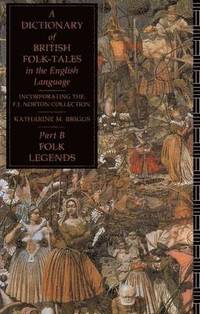 bokomslag A Dictionary of British Folk-Tales in the English Language Part B