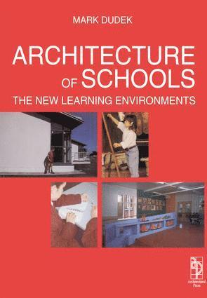 bokomslag Architecture of Schools: The New Learning Environments