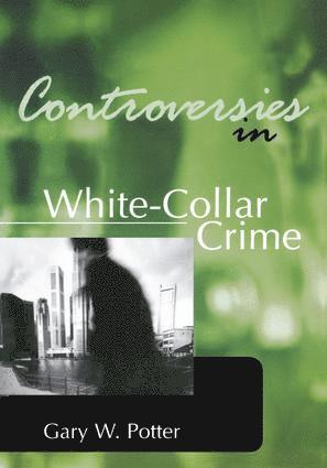 bokomslag Controversies in White-Collar Crime