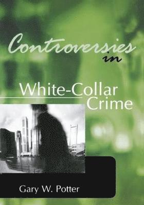 Controversies in White-Collar Crime 1