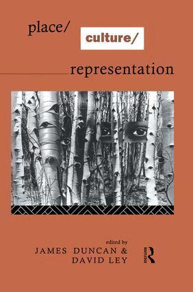 James S. Duncan, David Ley - Place/Culture/Representation, Inbunden