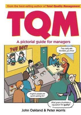 John S Oakland, Peter Morris, John S. Oakland - Total Quality Management: A pictorial guide for managers, Inbunden
