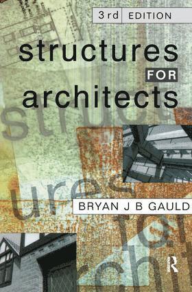 Bryan J.B. Gauld, Bryan J. B. Gauld - Structures for Architects, Inbunden