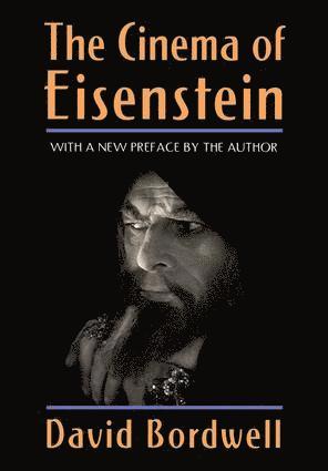 David Bordwell, USA) Bordwell, David (University of Wisconsin-Madison - Cinema of Eisenstein, Inbunden